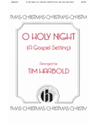 O Holy Night by Adam Adolphe C - Tim Harbold - for SATB and Solo