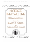 In Peace They Will Live (A Cherokee Hymn)