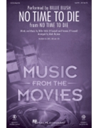 No Time to Die by O'Connell Finneas - Brymer Mark - Eilish Billie for SATB