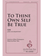 To Thine Own Self Be True by Tate Brian for SAB
