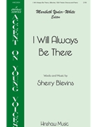 I Will Always Be There by Blevins Sherry for SA