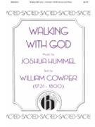 Walking with God by Hummel Josh for SATB