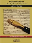 Burnished Brass: A Concert Opener by Barnes James for Score