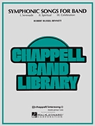 Symphonic Songs For Band by Bennett Robert Russell for Concert Band
