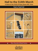 Hail to the 514th March by Garner Gary for Concert March