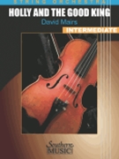 Holly and the Good King by Mairs David for Score and Parts