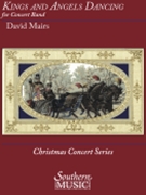 Kings and Angels Dancing by Mairs David for Concert Band