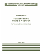 To Every Thing There Is A Season by Bystrom Britta for