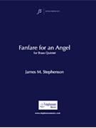 Fanfare for an Angel by Stephenson James M for Brass Quintet