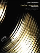 Fanfare - Light From Shadows by Stephenson James M for Brass Quintet