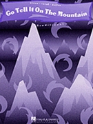 Go Tell It On The Mountain by Traditional for PVG