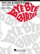Put On A Happy Face - From "bye Bye Birdie by Strouse and Adams for PVG