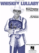 Whiskey Lullaby by Paisley Brad Brad Paisley for PVG