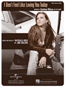 I Don't Feel Like Loving You Today by Wilson Gretchen Gretchen Wilson for PVG