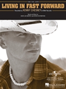 Living In Fast Forward by Chesney Kenny Kenny Chesney for PVG