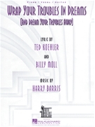 Wrap Your Troubles In Dreams by Barris / Koehler / Moll for PVG