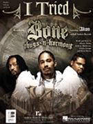 I Tried by Bone Thugs-n-harmony Bone Thugs-N-Harmony for PVG