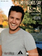 All My Friends Say by Bryan Luke Luke Bryan for PVG