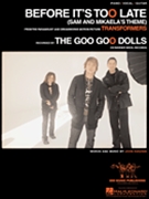 Before It's Too Late by Goo Goo Dolls The Goo Goo Dolls for PVG