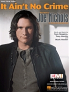 It Ain't No Crime by Nichols Joe Joe Nichols for PVG