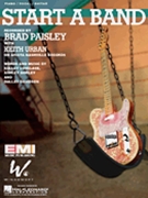 Start A Band by Paisley Brad/urban Keith Urban for PVG