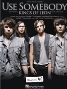 Use Somebody by Kings Of Leon Kings Of Leon for PVG