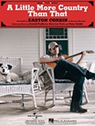 Little More Country Than That by Corbin Easton Easton Corbin for PVG