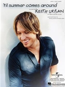 Til Summer Comes Around by Urban Keith Keith Urban for PVG