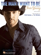 Man I Want To Be by Young Chris Chris Young for PVG