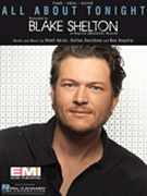 All About Tonight by Shelton Blake Blake Shelton for PVG