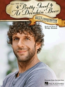 Pretty Good At Drinkin' Beer by Currington Billy Billy Currington for PVG