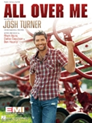 All Over Me by Turner Josh Josh Turner for PVG