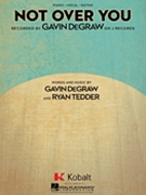 Not Over You by Gavin DeGraw for