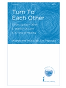 Turn to Each Other by Papoulis Jim for SATB