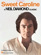 Sweet Caroline by Neil Diamond for