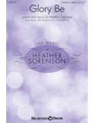 Glory Be by Sorenson Heather for SATB divisi a cappella