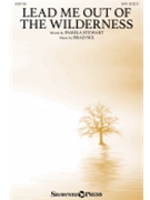 Lead Me Out of the Wilderness by Nix Brad Stewart Pamela for SATB