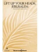 Lift Up Your Heads Jerusalem by Martin Joseph M for SATB