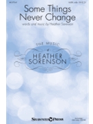 Some Things Never Change by Sorenson Heather for SATB (with Cello)