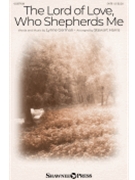 Lord of Love Who Shepherds Me
