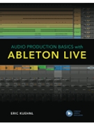 Audio Production Basics with Ableton Live by for