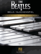 The Beatles - 60 Favorite Hits from the Beatles Arranged for Bells by The Beatles The Beatles for Mallet
