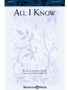 All I Know by Purifoy John Crane Karen for SATB