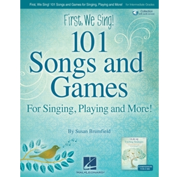 First We Sing! 101 Songs & Games - For Singing, Playing, and More!