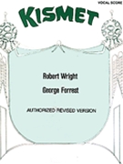 Kismet by Wright Robert - Forrest George - for Broadway V