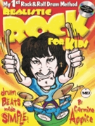 Realistic Rock for Kids - My 1st Rock & Roll Drum Method Drum Beats Made Simple! by for