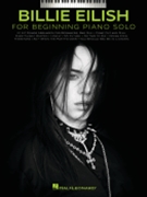 Billie Eilish for Beginning Piano Solo by Eilish Billie for