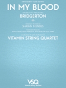 In My Blood - Vitamin String Quartet from Bridgerton - for String Quartet Score and Parts by Geoff Warburton Scott Harris Shawn Mendes Teddy Geiger Vitamin String Quartet for String Quartet