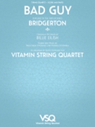Bad Guy - Vitamin String Quartet from Bridgerton - for String Quartet Score and Parts by Billie Eilish Billie Eilish O'Connell Finneas O'Connell Vitamin String Quartet for String Quartet