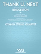 Thank U Next - Vitamin String Quartet from Bridgerton - for String Quartet Score and Parts by for String Quartet